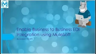 Enable Business to Business EDI Integration using MuleSoft