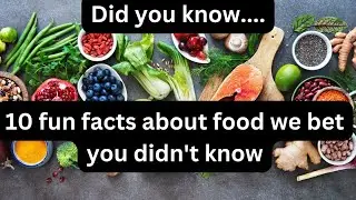 10 Fun Facts About Food You Never Knew | Mind-Blowing Food Trivia Explained