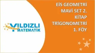 EİS GEOMETRİ MAVİ SET 2. KİTAP TRİGONOMETRİ 1. FÖY