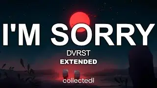 DVRST - I'M SORRY | Extended