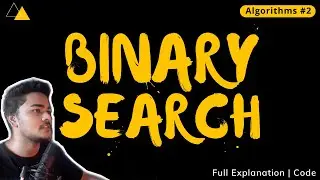 Binary Search Algorithm | Explanation & Code - Algorithm Series #2