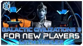 Galactic Civilizations 3 For New Players