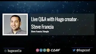 Q&A with Hugo Creator, Steve Francia — The History of Static Site Generator, Hugo // HugoConf 2022