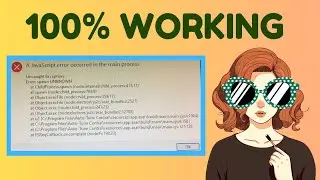 EASY FIX for JavaScript ERROR Occurred in the Main Process