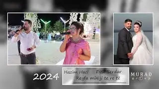 Hazim Hacî | Eyşê Serdar | Keyfa min ji te re tê