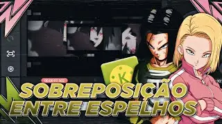 COMO FAZER EFEITO DE SOBREPOSIÇÃO DE ESPELHOS!!! | (KineMaster) DDM-EP:78