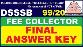 DSSSB Fee Collector 99/20 Final Answer Key | Subham Sen