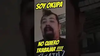 OKUPA NO QUIERO TRABAJAR !!! #desokupa #okupa #españa #politica #psoe #vivienda #shorts