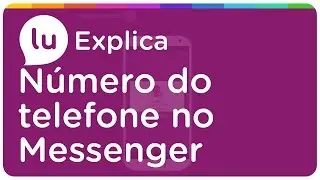Como descobrir um número de telefone pelo Facebook Messenger - Lu Explica