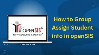 How to Group Assign Student Info in openSIS | Tutorial | #Cloud-based student information system