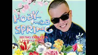 Hưng Dakota - Hoa K Mùa Spring ft producer SYL (Hoa Cỏ Mùa Xuân remake)