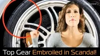 Top Gear Embroiled in Scandal!