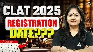 CLAT 2025 Registration Date | CLAT Registration Form 2025 | CLAT 2025 Latest News