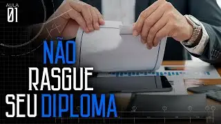 [AULA 01 ] Não Rasgue seu DIPLOMA