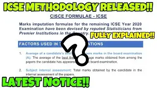 ICSE NEW METHODOLOGY/ MARKING SCHEME/ FORMULA FINALLY RELEASED BY THE CISCE COUNCIL!! BEST FORMULA