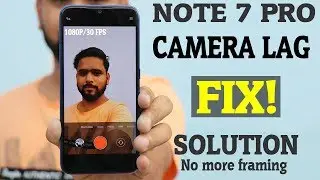 REDMI NOTE 7 PRO - CAMERA LAG