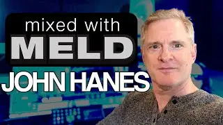 Mixed with MELD: John Hanes - Making an Atmos mix from stems.