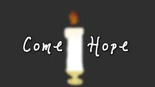 Come Hope