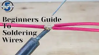 Learn How to Solder Wires - Simple Beginners Guide