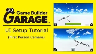 [Game Builder Garage Tutorial] First Person UI Setup