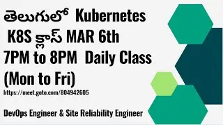 (తెలుగులో) New Daily Kubernetes MARCH 6th 2024 7PM to 8PM IST CKA CKAD AKS EKS RANCHER ISTIO HELM