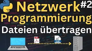 Python Netzwerk Programmierung #2 Dateien übertragen