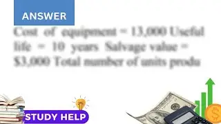 Equipment costing 13 000 with a 10 year useful life and an estimated 3 000 salvage value is acqui...