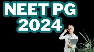 NEET PG 2024 | Exam - Dates, Eligibility, Pattern