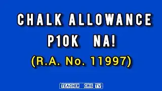 CHALK ALLOWANCE, P10K NA!