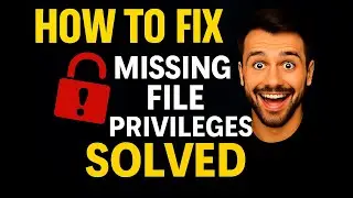 How to Fix Steam 'Missing File Privileges' Error on Windows | Step-by-Step Solution