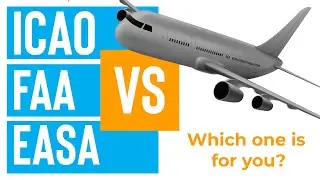 Pilot Training: What are the differences between ICAO, FAA, and EASA Pilot License?