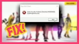 FIX Fortnite Game Security Violation Detected [LightningService.exe]