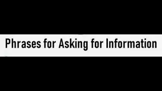 10 Phrases for Asking for Information | Phrases for giving information | English Notes