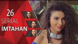 İmtahan (26-cı seriya)