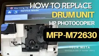 HOW TO REPLACE DRUM UNIT ON HP LaserJet MFP M72625-M72630 series || HOW TO CHANGE DRUM ON HP PHOTOCO