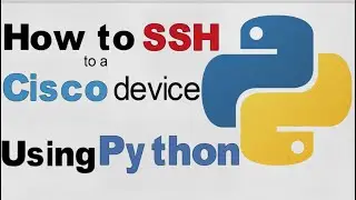 Automation Using Python | SSH to Cisco Device