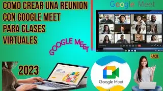 Como CREAR una REUNIÓN en GOOGLE MEET[Para Clases Virtuales]
