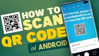 How to Scan QR Code on Android