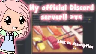 My Official Discord Server!! :D || Ksushi || Gacha