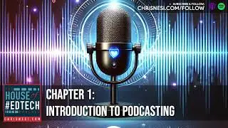 Chapter 1: Introduction to Podcasting - HoET248