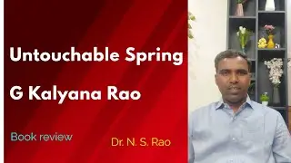 అంటరాని వసంతం Untouchable Spring by G. Kalyan Rao, book review of a famous novel #nsrao #trending