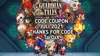 GUARDIAN TALES CODE COUPON JULI 2021