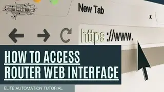 How to Access a Web Interface and still have Internet Access | Tutorial | Elite Automation