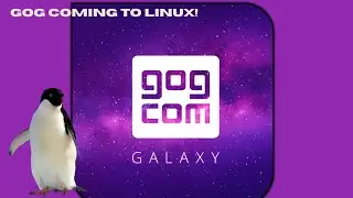 GOG GALAXY coming to Linux!