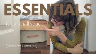 TOP 10 ESSENTIALS FOR A SMALL SPACE