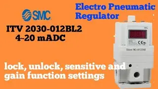 SMC E/P Regulator | ITV 2030-012LB2 | Some basic settings