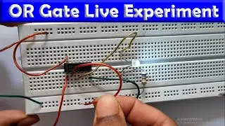 🔴 LOGIC OR-GATE LIVE EXPERIMENT