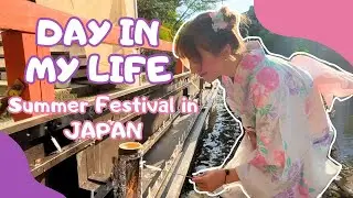 Day In My Life 🍧 Japanese Summer Festival ⛩️☀️
