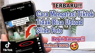 BARU!! Cara Mengatasi Tidak Bisa Upload Foto Slide Di Tiktok