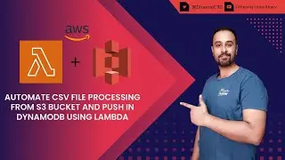 AWS Cloud Project - Automate CSV File Processing From S3 Bucket And Push In DynamoDB Using Lambda